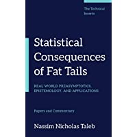 Statistical Consequences of Fat Tails: Real World Preasymptotics- Epistemology- and Applications (Technical Incerto)